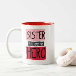Schwester sind Sie meine Held-Tasse Zweifarbige Tasse