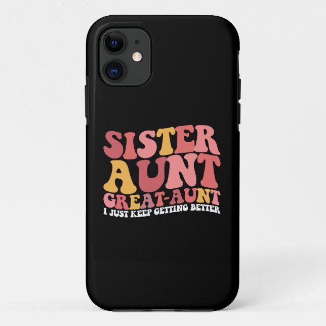 Schwester Tante Tolle Tante Ich Behielt gerade bes Case-Mate iPhone Hülle (Rückseite)