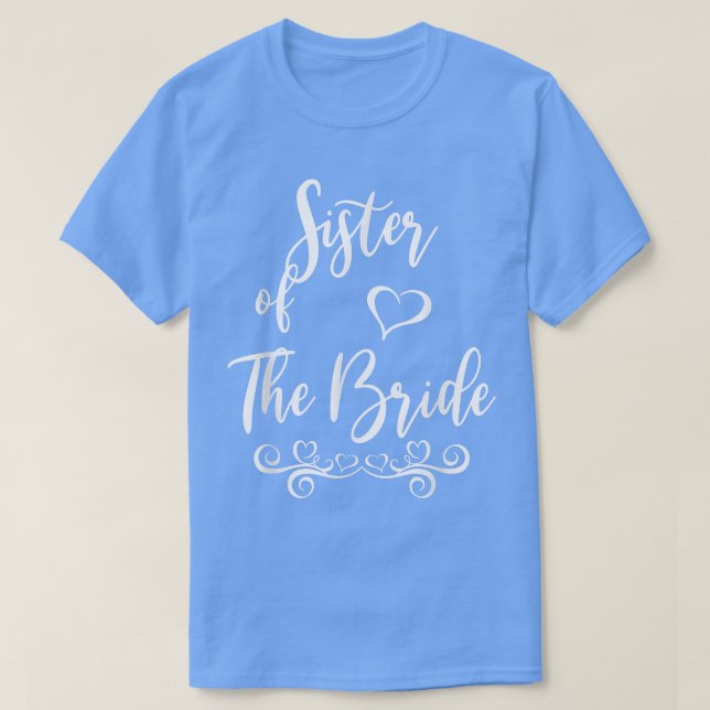 Schwester von Braut und Groom Hochzeitssache T-Shirt (Design vorne)