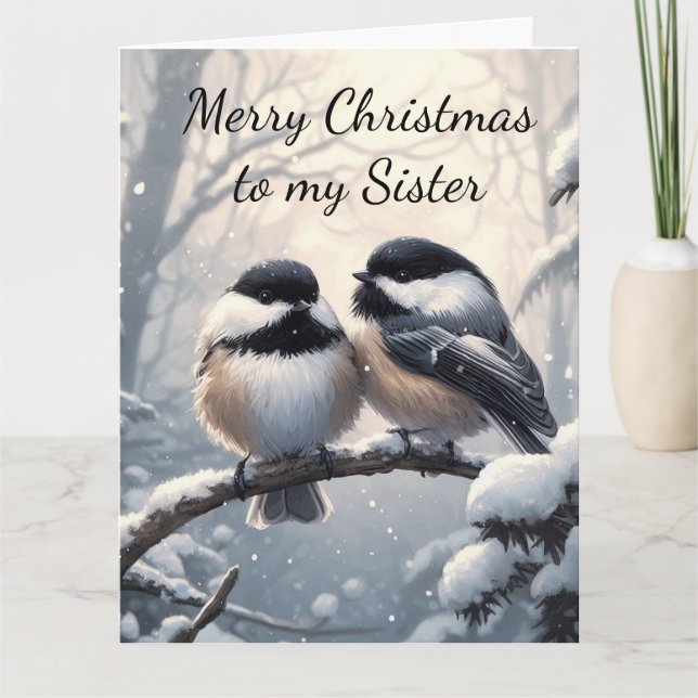 Schwester Weihnachtswünsche & Liebe Chickadee Bird Karte (Vorderseite)
