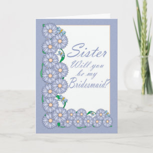 Schwester Werden Sie meine Bridesmaid-Karte sein Einladung