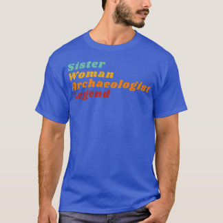 Schwester Woman Archäologin Legend T-Shirt