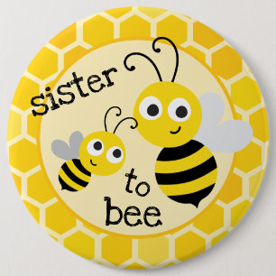 Schwester, zum - Schwester zur Biene zu sein Button