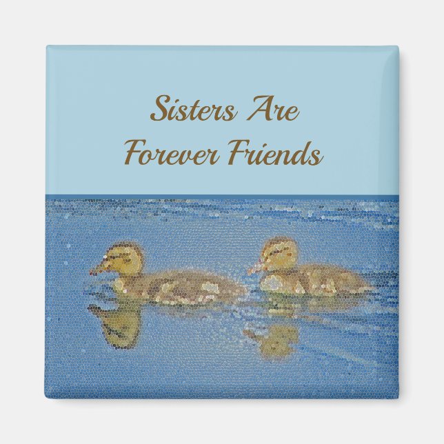 Schwestern Forever Friends Ducklings Mosaik Geschw Magnet (Vorne)