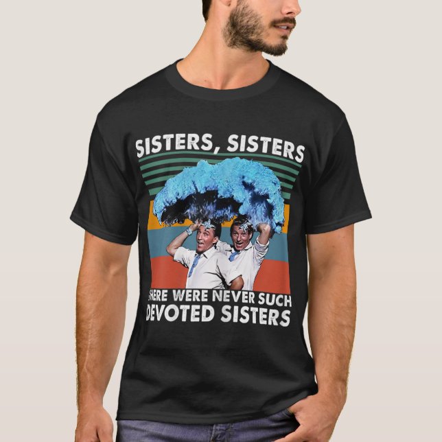 Schwestern gab es nie so engagierte Sisters T-Shirt (Vorderseite)