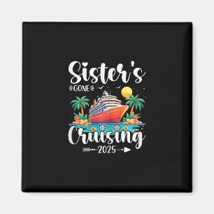 Schwestern Gone Cruising 2025 Lustige Schwestern K Magnet