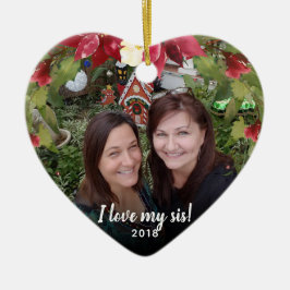 Schwestern I Liebe My Sis 2 Foto Weihnachtsgrün Keramik Ornament