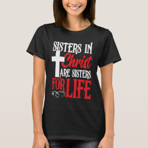 Schwestern in Christus sind die Schwester des heil T-Shirt
