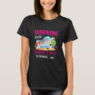 Schwestern Kreuzfahrt In Bearbeitung 2026 Sisters T-Shirt