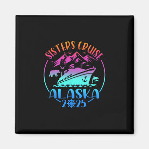 Schwestern Kreuzfahrt Trip Alaska 2025 Mädchen Kre Magnet