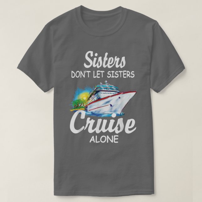 Schwestern Lass nicht Schwestern Aussichtsreiche A T-Shirt (Design vorne)