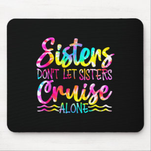Schwestern Lass nicht Sisters Cruise Alone Mousepad