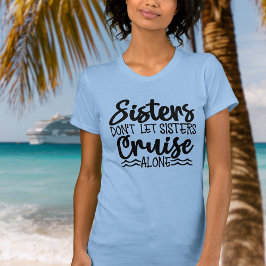 Schwestern lasse nicht alleine auf T-Shirt