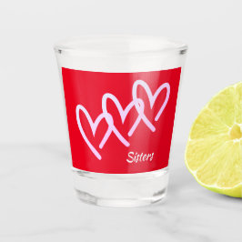 Schwestern Liebe Rotes Herzschussglas Schnapsglas