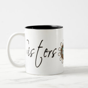 Schwestern sind Forever Zweifarbige Tasse