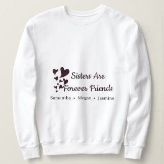 Schwestern sind für immer Freunde BFF-Geschwistern Sweatshirt