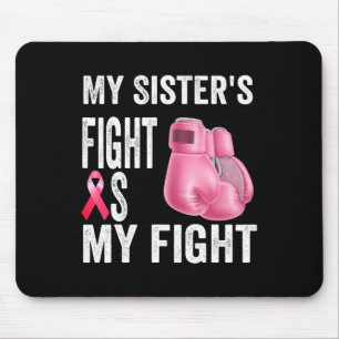 Schwester's Fight is my fight Brustkrebs Awareness Mousepad