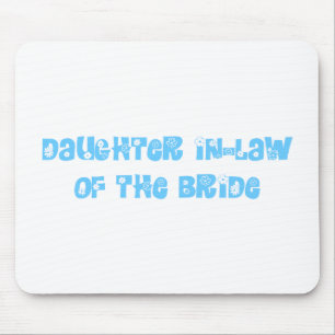 Schwiegertochter der Braut Mousepad