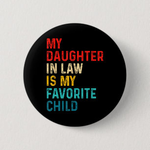 Schwiegertochter ist mein Lieblingskind Familie Va Button