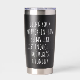 Schwiegertochter zu sein scheint Geschenk genug Thermobecher