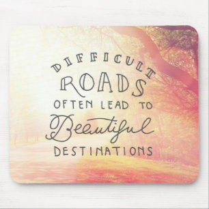Schwierige Straße führen zu schöne Bestimmungso Mousepad