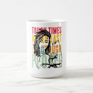 schwierige Zeiten, die nie überdauern, aber harte Kaffeetasse