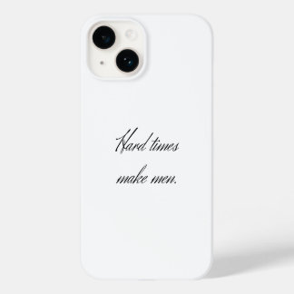 Schwierige Zeiten machen Männer. Case-Mate iPhone 14 Hülle