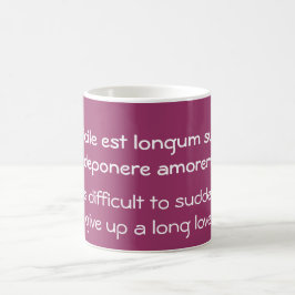 Schwierigkeit, eine lange Liebe aufzugeben - Catul Kaffeetasse