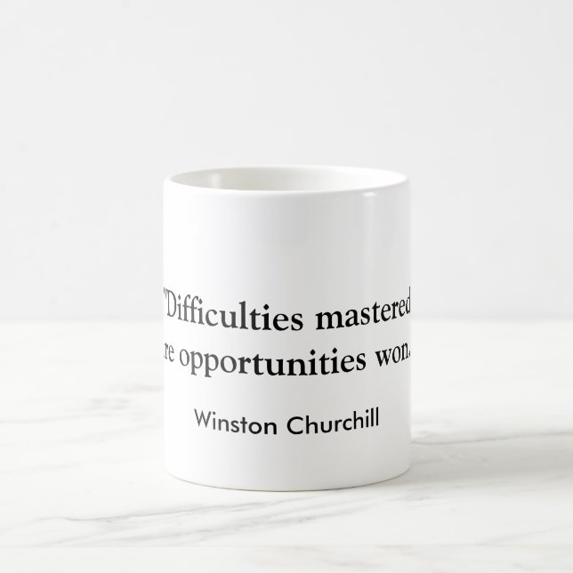 "Schwierigkeiten beherrscht…" Churchill Kaffeetasse (Mittel)