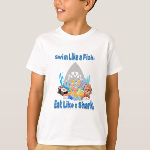 Schwimm wie ein Fisch, isst wie ein Hai. Schwimmen T-Shirt