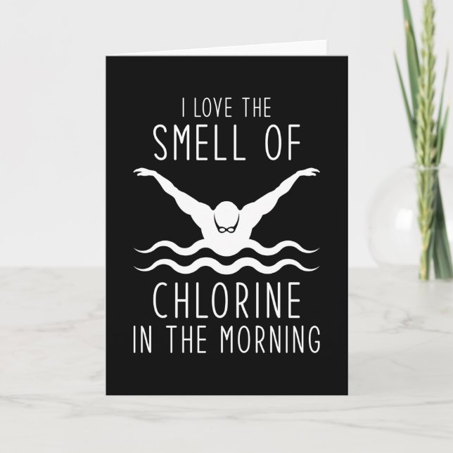 Schwimmen Ich Liebe den Geruch von Chlor im Morn Karte (Vorderseite)