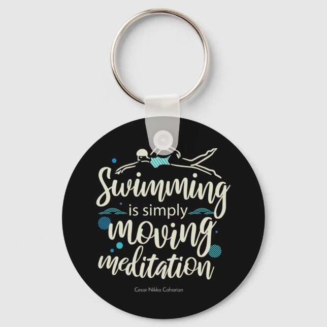 Schwimmen ist einfach bewegende Meditation Schlüsselanhänger (Vorderseite)