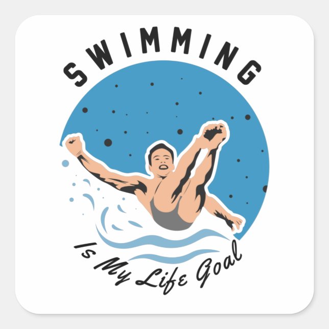 Schwimmen ist mein Lebensziel Quadratischer Aufkleber (Vorderseite)