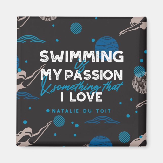 Schwimmen ist meine Leidenschaft und etwas, das ic Magnet (Vorne)