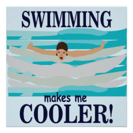 Schwimmen macht mich Cooler schwimmen Poster