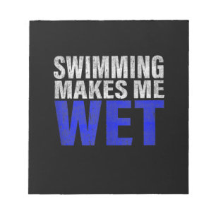 Schwimmen macht mich nass oben notizblock