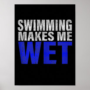 Schwimmen macht mich nass oben poster