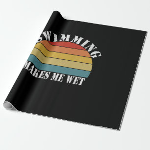Schwimmen Macht Mich Nass Schwimm Liebhaber Geschenkpapier