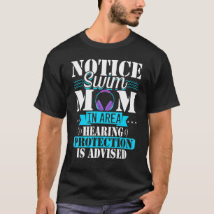 Schwimmen Mama Hörschutz empfohlen Schwimmen T-Shirt