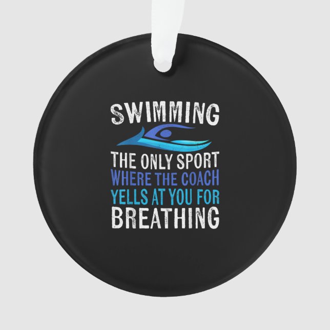 Schwimmen nur Sport, wo Coach Schwimmen Geschenke Ornament (Vorderseite)