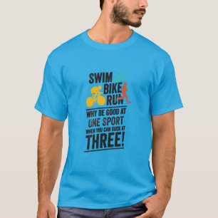 Schwimmen, Radfahren, Laufen - Triathlon T-Shirt