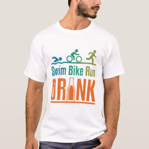 Schwimmen Radfahren Laufen Trinken Lustiges Triath T-Shirt