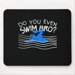 Schwimmen Sie sogar in der Bro und trainieren Sie  Mousepad