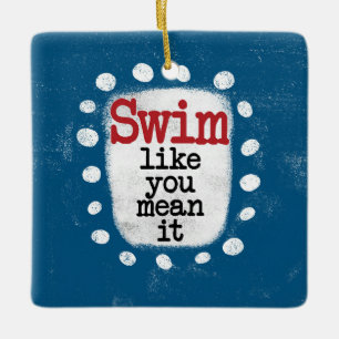 Schwimmen, wie du es Gemein hast Keramikornament