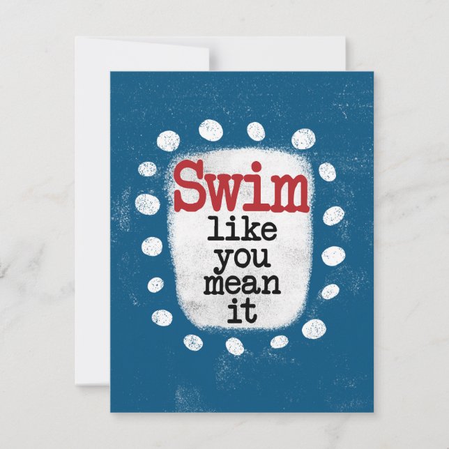 Schwimmen, wie Sie es Gemein Grußkarte Karte (Vorderseite)