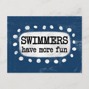 Schwimmer haben mehr Spaß Postkarte