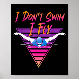 Schwimmer Ich schwimme nicht Ich fliege Butterfly- Poster