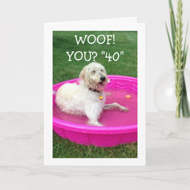 SCHWIMMHUND SAGT GLÜCKLICH "SIE" SIND 40 UND NICHT KARTE (Vorderseite)