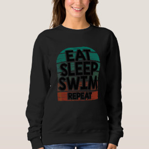 Schwimmteam Essen Schlafen Schwimmen Wiederholen S Sweatshirt