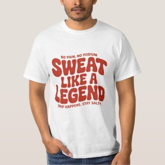 Schwitze wie eine Legende Cute Lustiges T-Shirt Ge